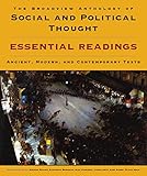 The Broadview Anthology of Social and Political Thought: Essential Readings: Ancient, Modern, and Contemporary Texts