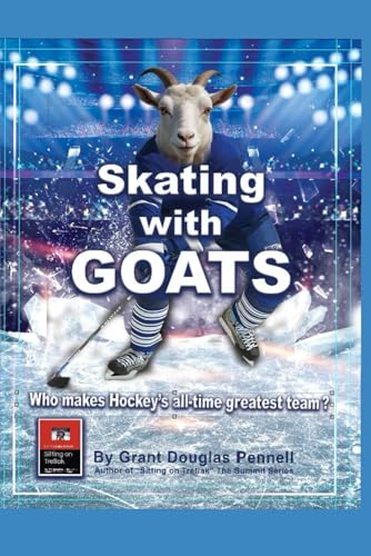 Skating with Goats: Selecting the all-time greatest NHL team.