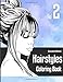 Hairstyles Coloring Book - No' 2: Women Models With Beautiful Hair Designs For Girls, Teenagers & Adults