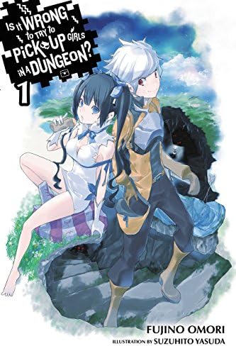 Is It Wrong to Try to Pick Up Girls in a Dungeon?, Vol. 1 (light novel) Kindle Edition