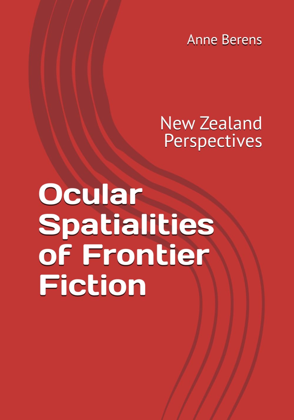 Ocular Spatialities of Frontier Fiction: New Zealand Perspectives