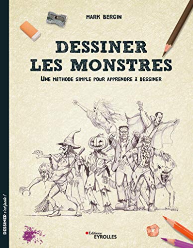 Télécharger Dessiner les monstres: Une méthode simple pour apprendre à dessiner Livre eBook France