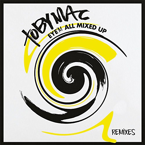 Eye'm All Mixed Up: Remixes