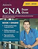 CNA Study Guide 2021-2022: Exam Prep Book with Practice Test Questions for the Certified Nursing Assistant Examination