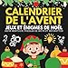 Calendrier de l'Avent Jeux et Énigmes de Noël: 25 activités variées, défis mentaux, puzzles de mots et devinettes pour les enfants de 8 ans et plus