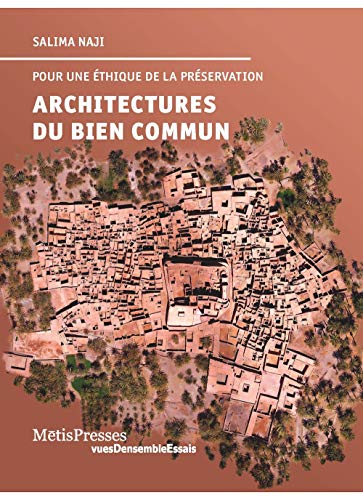 Télécharger Architectures du bien commun : Pour une éthique de la préservation livre En ligne