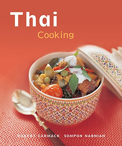 Thai Cooking: [Techniques, Over 50 Recipes] (The Essential Asian Kitchen)