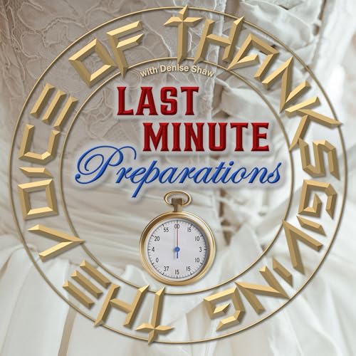 Last Minute Preparations