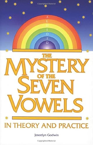 The Mystery of the Seven Vowels in Theory and Practice