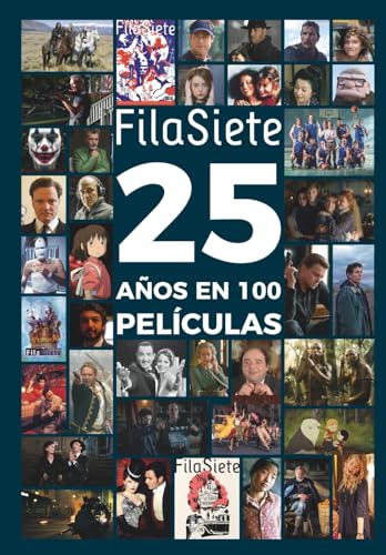 FilaSiete. 25 años en 100 películas: 12 (FilaSiete. Libros de cine) FilaSiete. 25 años en 100 películas: 12 (FilaSiete. Libros de cine)