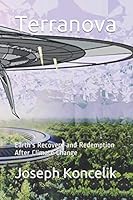 Terranova: Earth's Recovery and Redemption After Climate Change (Naleli) B08KMG48JW Book Cover