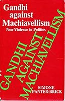 Gandhi Against Machiavellism: Non-Violence in Politics B0031JO2OC Book Cover