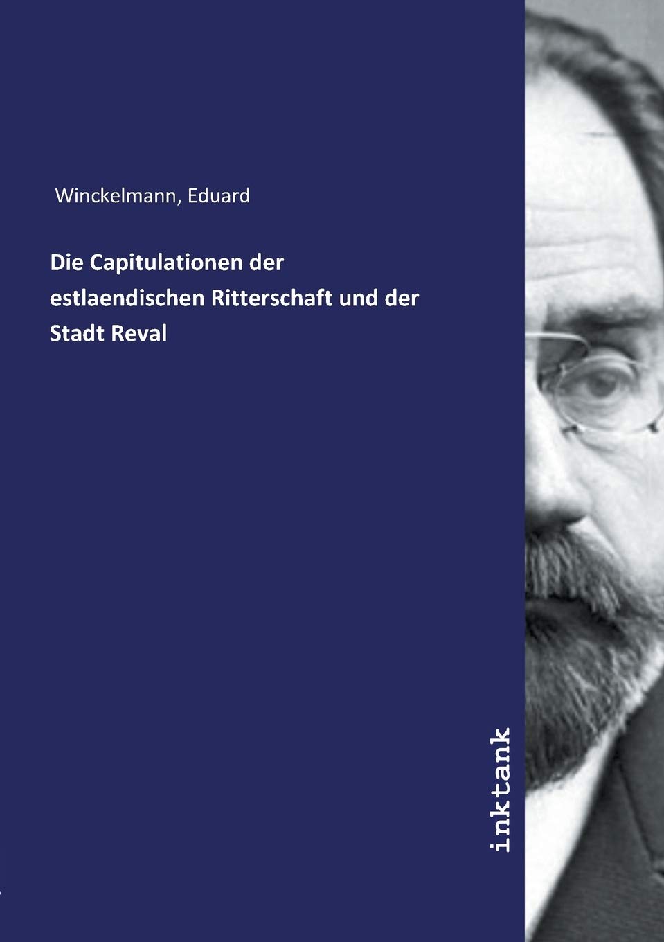 Die Capitulationen der estlaendischen Ritterschaft und der Stadt Reval