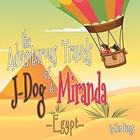 The Adventerous Travels of J-Dog and Miranda 1612966039 Book Cover