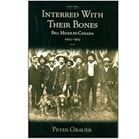 Interred With Their Bones (Bill Miner in Canada 1903-1907) 0973998016 Book Cover
