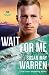 Wait for Me (Montana Rescue Book #6)