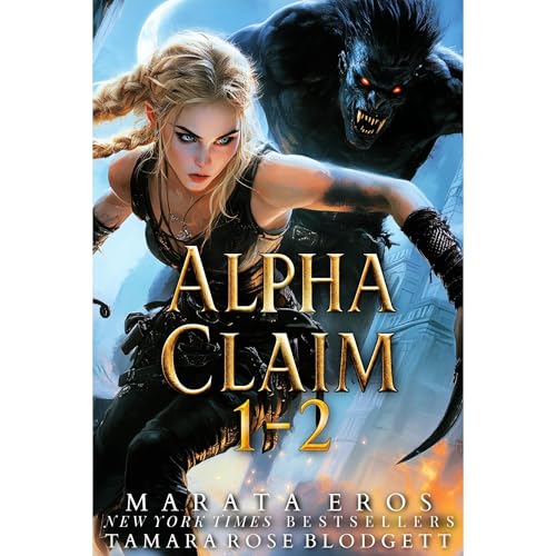 An Alpha Claim Duet, books 1 and 2 Audiolibro Por Tamara Rose Blodgett, Marata Eros arte de portada