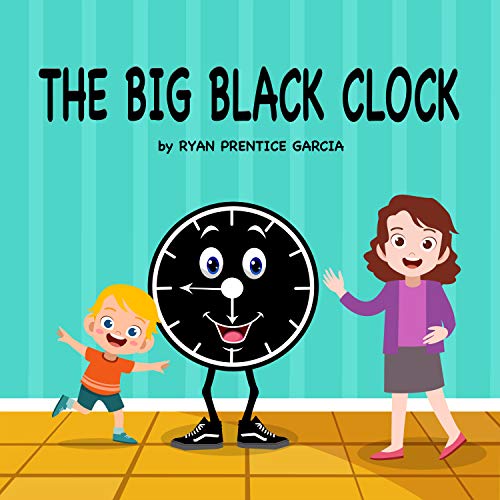 The Big Black Clock (Big Clock Book 1) Kindle edition by Garcia, Ryan
