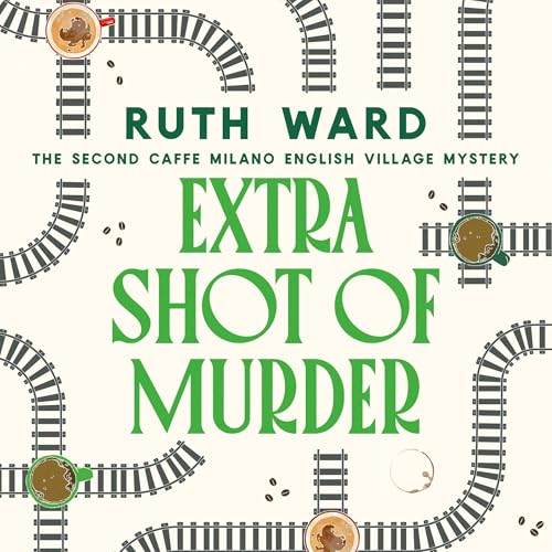 Extra Shot of Murder by Ruth Ward episode artwork
