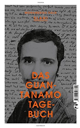 Das Guantanamo-Tagebuch Das Guantanamo-Tagebuch