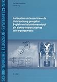 versorgungsmodul  Konzeption und experimentelle Untersuchung geregelter Bugfahrwerksfunktionen durch ein elektro-hydrostatisches Versorgungsmodul (Schriftenreihe Flugzeug-Systemtechnik)