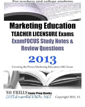 Paperback Marketing Education TEACHER LICENSURE Exams ExamFOCUS Study Notes & Review Questions 2013 Book
