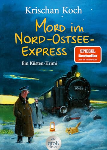 Mord im Nord-Ostsee-Express: Ein Küsten-Krimi | Die perfekte Urlaubslektüre | Humorvoller Nordsee-Krimi (Thies Detlefsen & Nicole Stappenbek, Band 10)