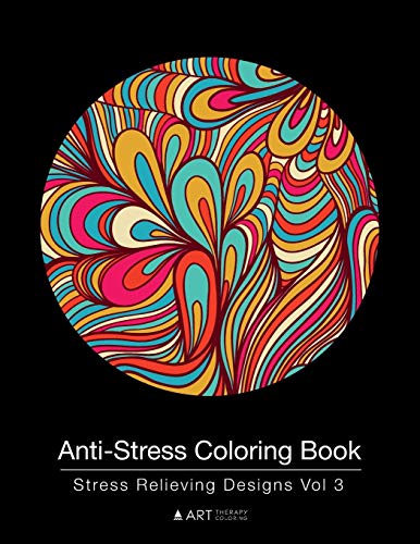 Anti-Stress Coloring Book: Stress Relieving Designs Vol 3