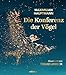 Produktbild Die Konferenz der Vögel. Ein altes Sufi-Märchen neu erzählt. Inspirierendes All-Age-Geschenkbuch mit herzerwärmenden Illustrationen.