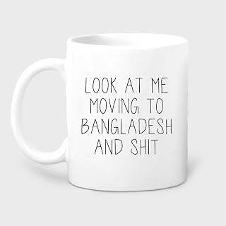 White Coffee Mug Novelty Moving to Bangladesh White Ceramic Moving Away Gift for Men Women Perfect Relocation Cup Adults Men Women Friends 11oz