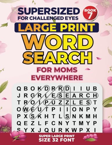 Compare Textbook Prices for SUPERSIZED FOR CHALLENGED EYES, Book 7: Special Edition Large Print Word Search for Moms SUPERSIZED FOR CHALLENGED EYES Super Large Print Word Search Puzzles Large type / Large print Edition ISBN 9781092830294 by Porter, Nina