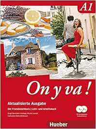 On y va ! A1 – Aktualisierte Ausgabe: Der Französischkurs / Lehr- und ...