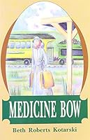 Medicine Bow 1880254344 Book Cover
