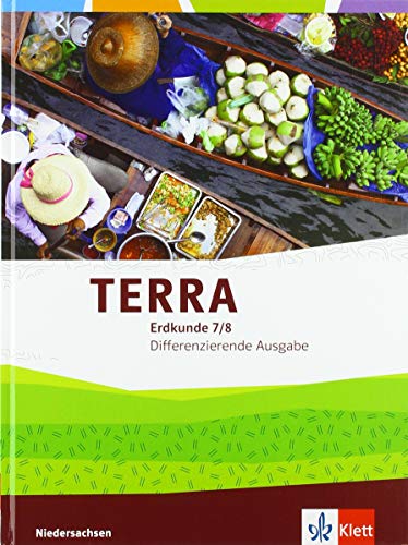 TERRA Erdkunde 7/8. Differenzierende Ausgabe Niedersachsen, Bremen, Schleswig-Holstein: Schulbuch Klasse 7/8 (TERRA Erdkunde. Differenzierende Ausgabe ... Bremen und Schleswig-Holstein ab 2019) TERRA Erdkunde 7/8. Differenzierende Ausgabe Niedersachsen, Bremen, Schleswig-Holstein: Schulbuch Klasse 7/8 (TERRA Erdkunde. Differenzierende Ausgabe ... Bremen und Schleswig-Holstein ab 2019)