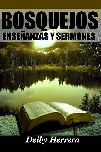 Télécharger Bosquejos: Enseñanzas y Sermones (Spanish Edition) PDF