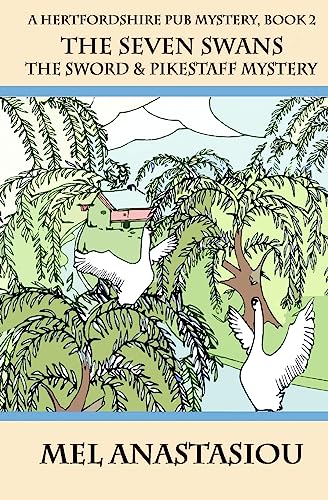 The Sword and Pikestaff Mystery: A Hertfordshire Pub Mystery (The Seven Swans)