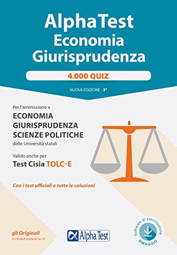 Alpha test economia e giurisprudenza. 4.000 quiz