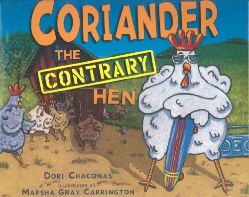Coriander the Contrary Hen