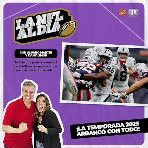 ¡La NFL comenzó con todo! 🏈 LA NFL AL DÍA #22 | Álvaro Martín & Dany Limón | Ritmo NFL T6 E54 cover art