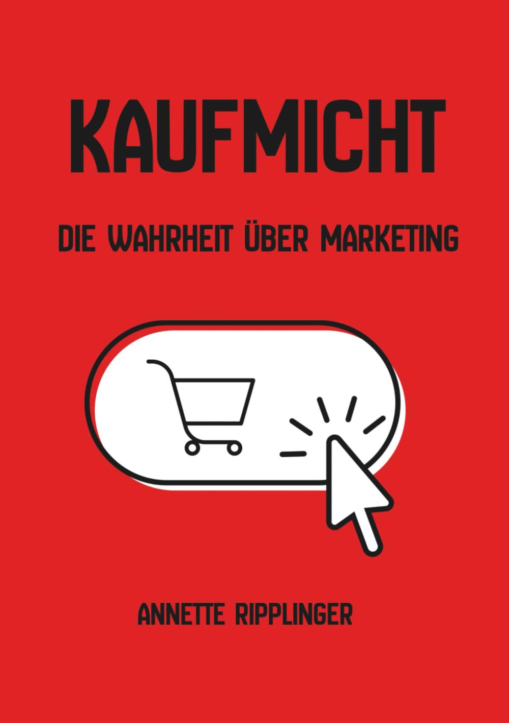 KAUFMICHT: Die Wahrheit über Marketing