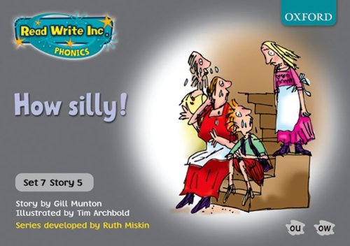 Read Write Inc. Phonics: Grey Set 7 Storybooks. How Silly! : Munton ...