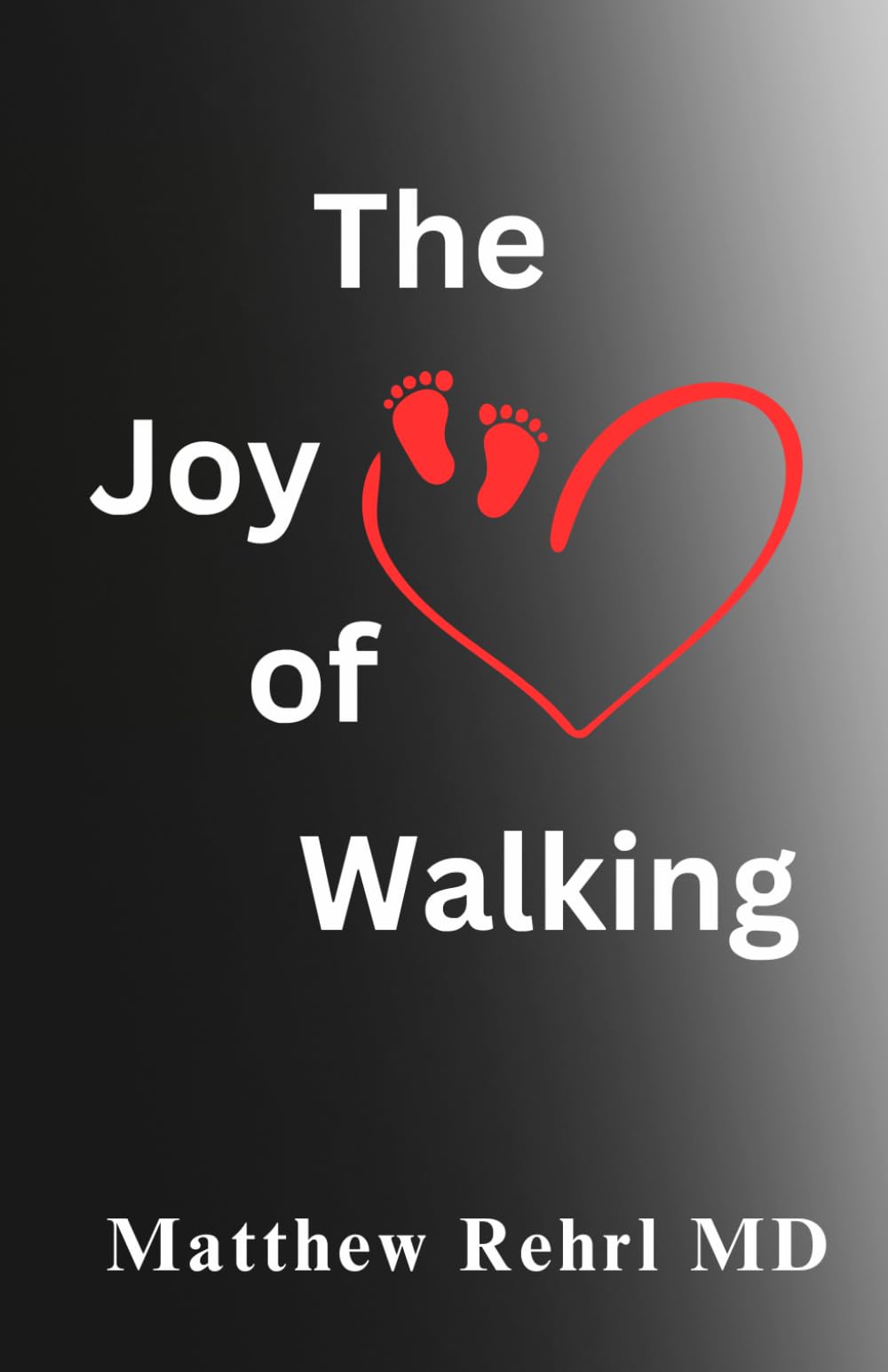 The Joy of Walking
