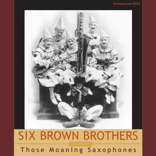Cd six brown brothers those moaning saxophones (777215105515)
