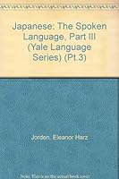 Japanese, the Spoken Language Part 3 0300041896 Book Cover