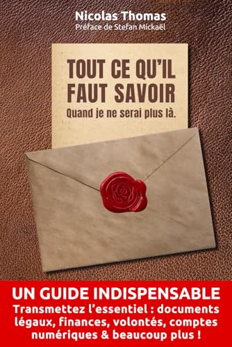 livre Tout ce qu'il faut savoir quand je ne serai plus là.: Planificateur de fin de vie, renseignements essentiels et instructions pour après ma mort - Organisateur de votre héritage administratif