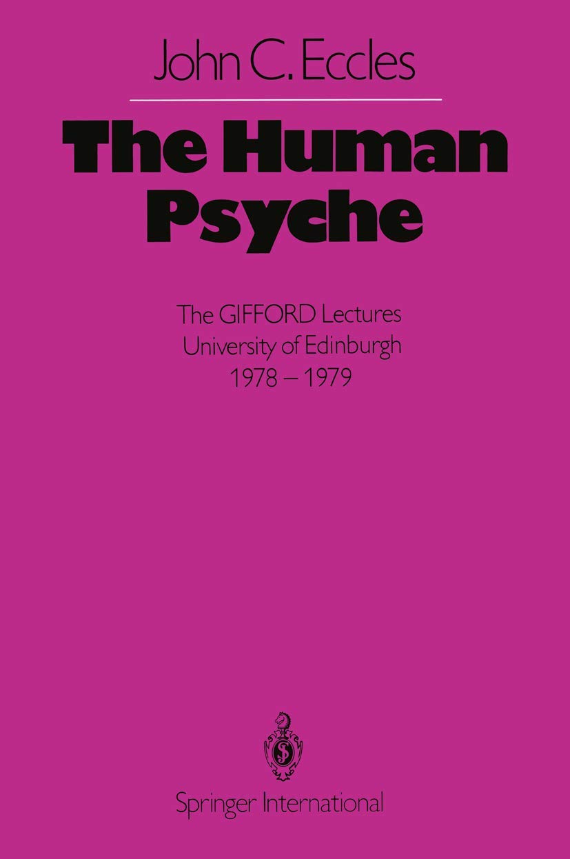 The Human Psyche: The GIFFORD Lectures University of Edinburgh 19781979