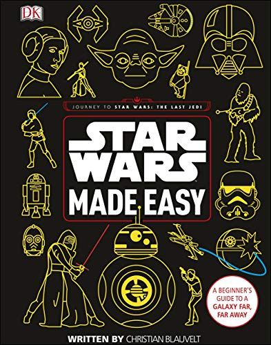 Télécharger Star Wars Made Easy: A Beginner's Guide to a Galaxy Far, Far Away (English Edition) livre En ligne