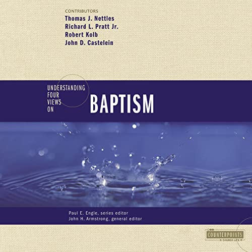 Understanding Four Views on Baptism | John H. Armstrong, Paul E. Engle - editor, Zondervan episode artwork
