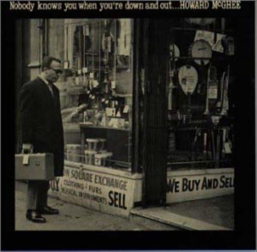 HOWARD MCGHEE - Nobody Knows You When You're Down And Out - Disque CD