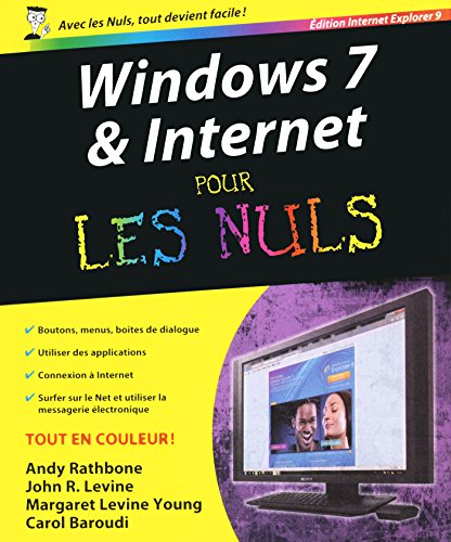 Windows 7 et internet ed explorer 9 pour les nuls (Informatique pour les nuls) (French Edition)